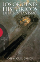 García, J. M. - Los orígenes históricos del Cristianismo.pdf